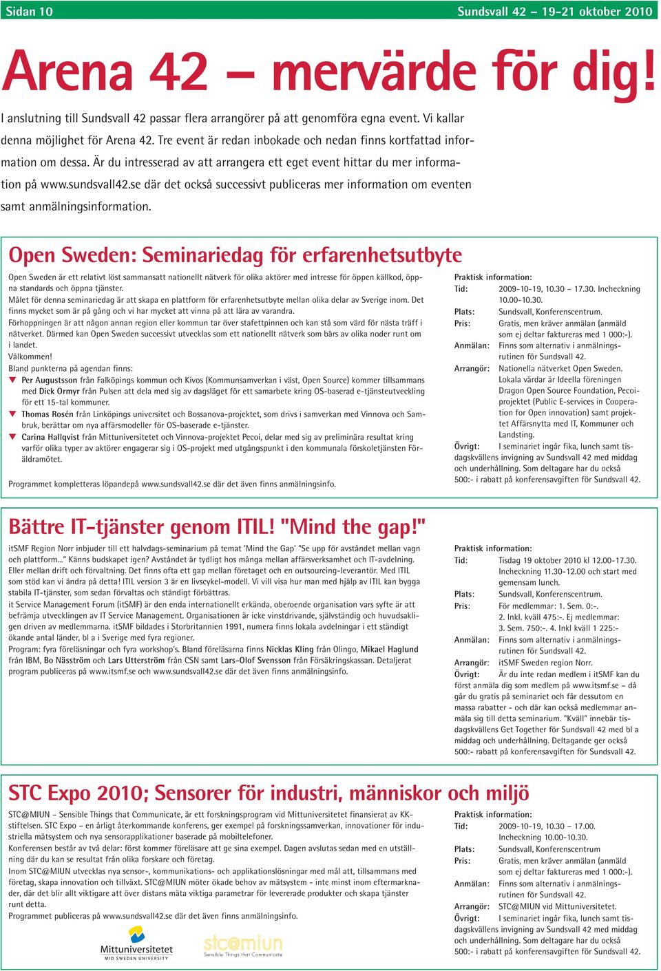 se där det också successivt publiceras mer information om eventen samt anmälningsinformation.