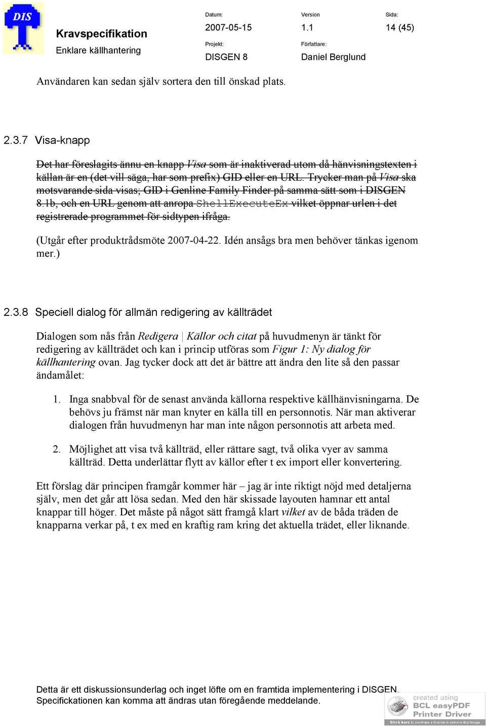 Trycker man på Visa ska motsvarande sida visas; GID i Genline Family Finder på samma sätt som i DISGEN 8.