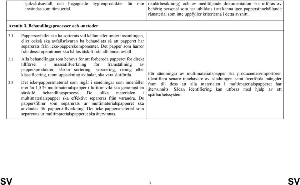 Avsnitt 3. Behandlingsprocesser och -metoder 3.