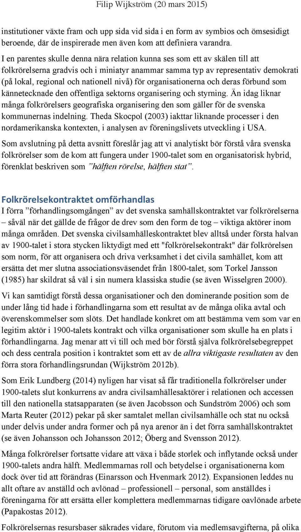 nivå) för organisationerna och deras förbund som kännetecknade den offentliga sektorns organisering och styrning.