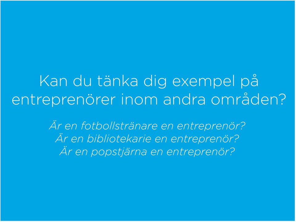 Är en fotbollstränare en entreprenör?