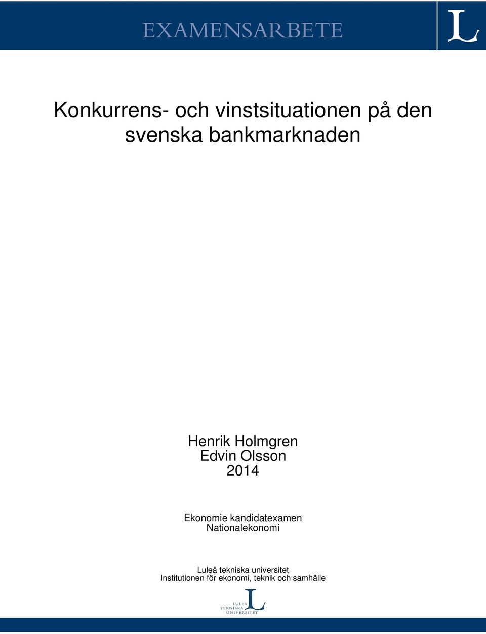 Ekonomie kandidatexamen Nationalekonomi Luleå tekniska