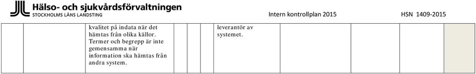 Termer och begrepp är inte gemensamma