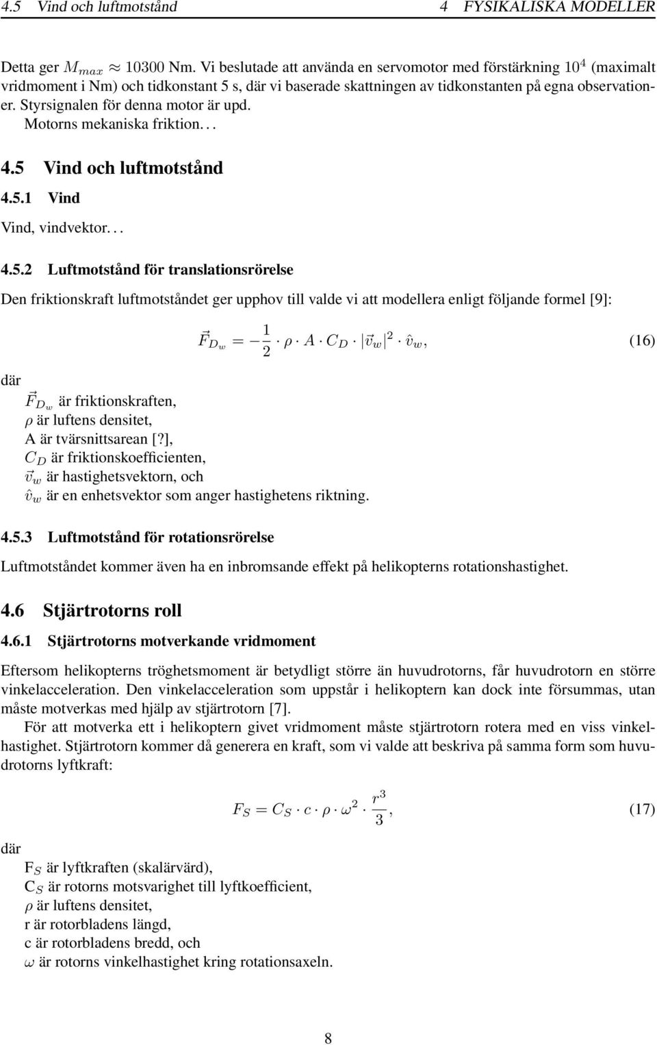 Styrsignalen för denna motor är upd. Motorns mekaniska friktion... 4.5 