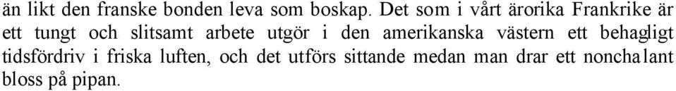 arbete utgör i den amerikanska västern ett behagligt