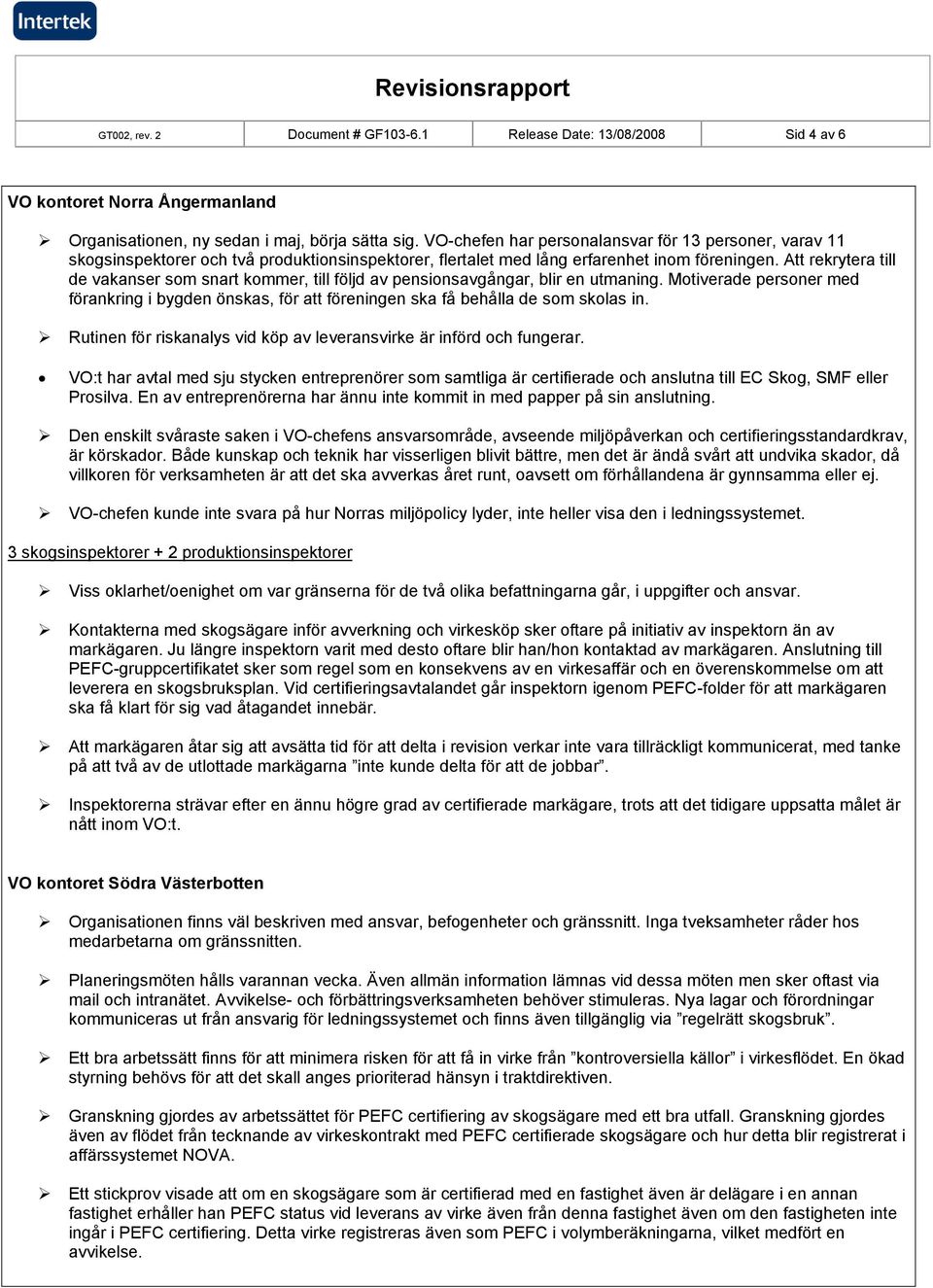 Att rekrytera till de vakanser som snart kommer, till följd av pensionsavgångar, blir en utmaning.