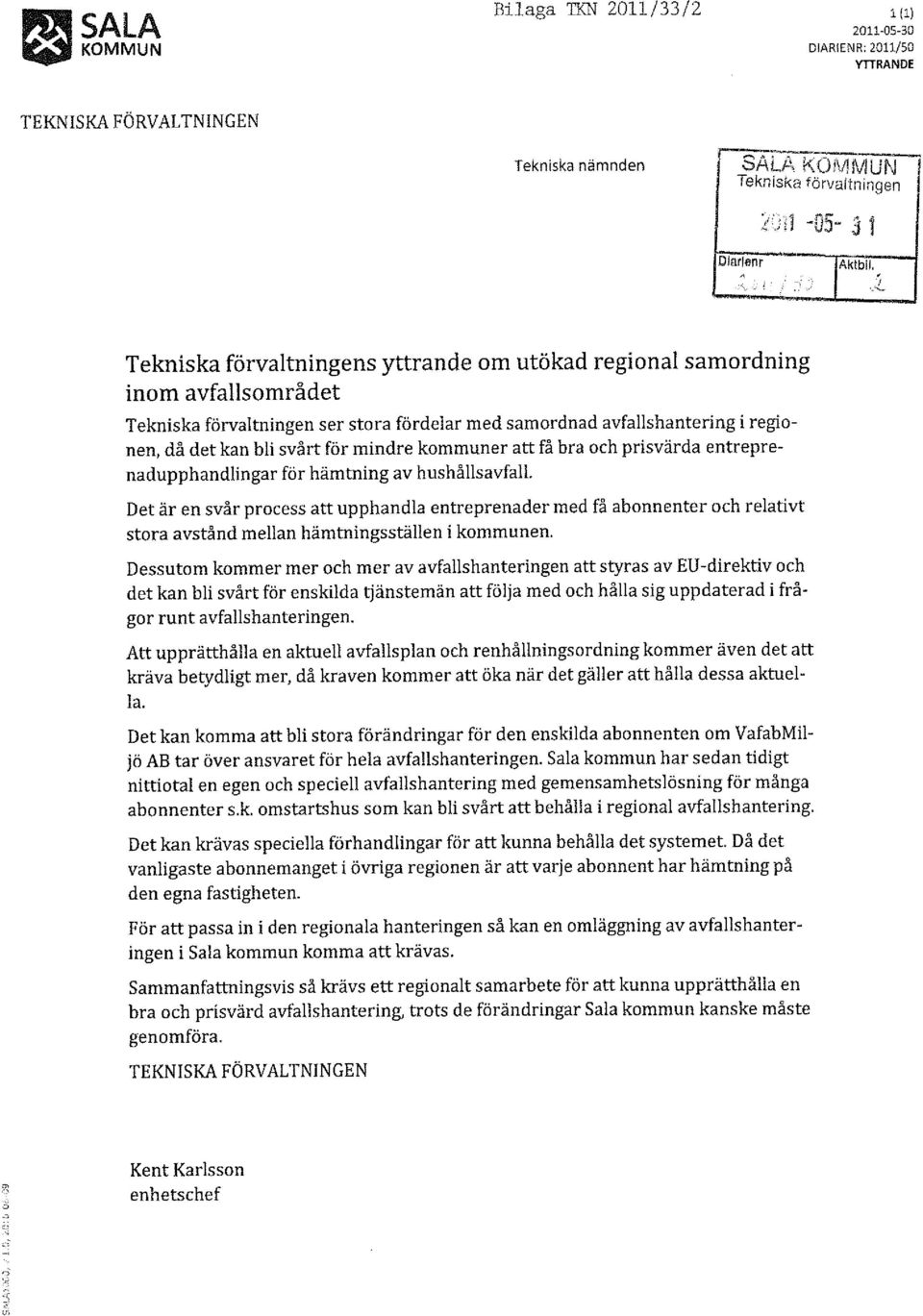 kommuner att få bra och prisvärda entreprenadupphandlingar för hämtning av hushållsavfall.