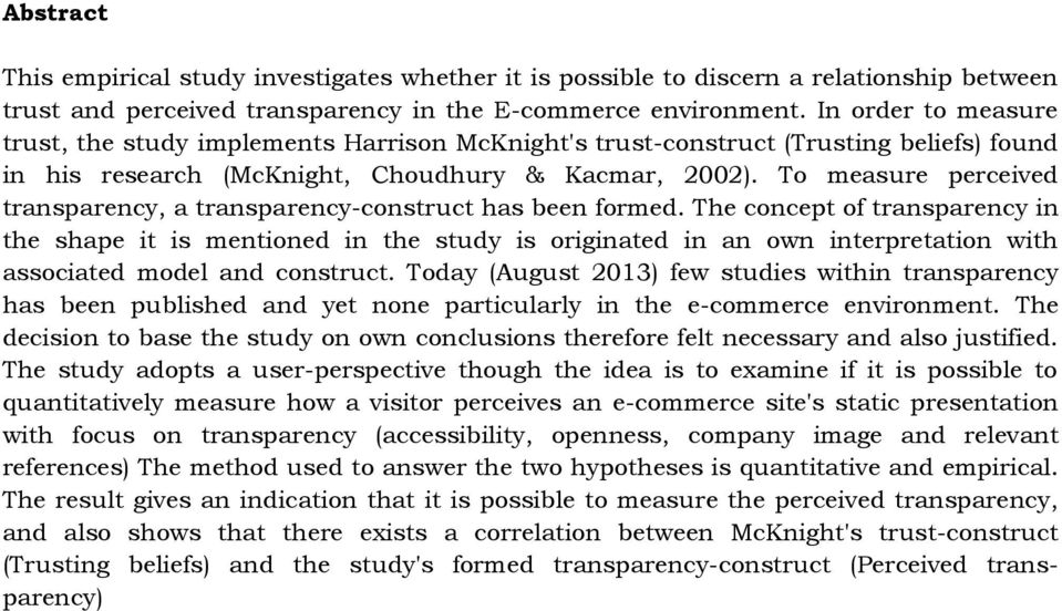 To measure perceived transparency, a transparency-construct has been formed.