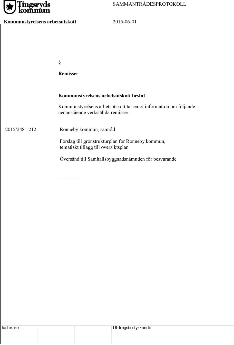 remisser: 2015/248 212 Ronneby kommun, samråd Förslag till grönstrukturplan för Ronneby kommun,