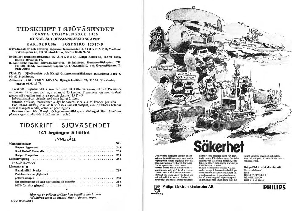 Redaktionskommitte: Huvudredaktören, Redaktören, Kommendörkapten CH. FREDHOLM, Kommendörkapten C. HOLMBERG och överstelöjtnant L. PERSSON.