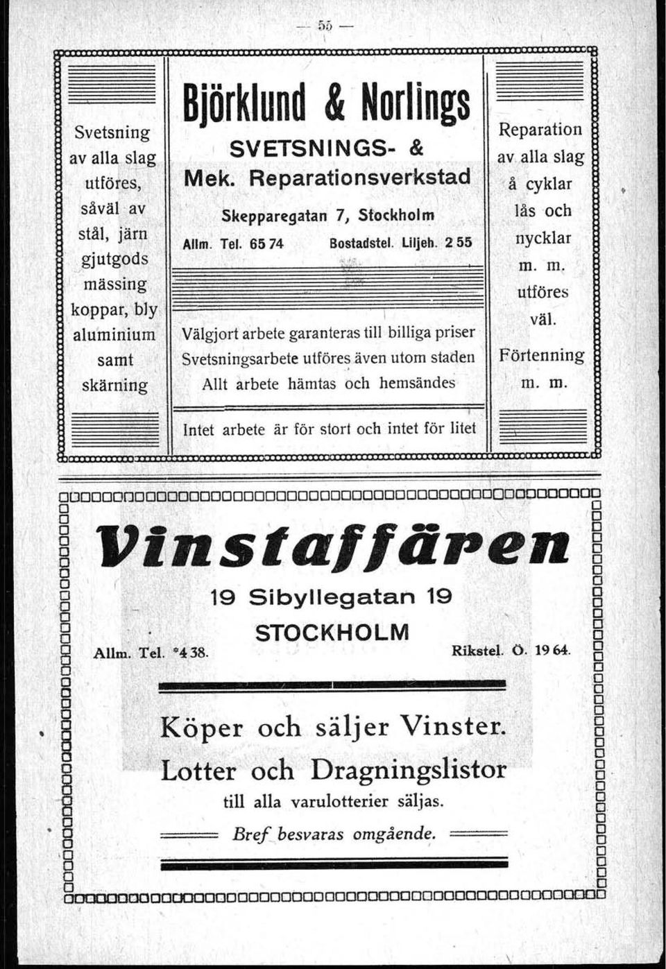 Tel. 6574 Bostadstel.Liljeh. 255,ne kl ar.,. ~gjutgods,.. ';iit~. m. m. mässing" utföres koppar,'bl, väl. aluminium' ':.