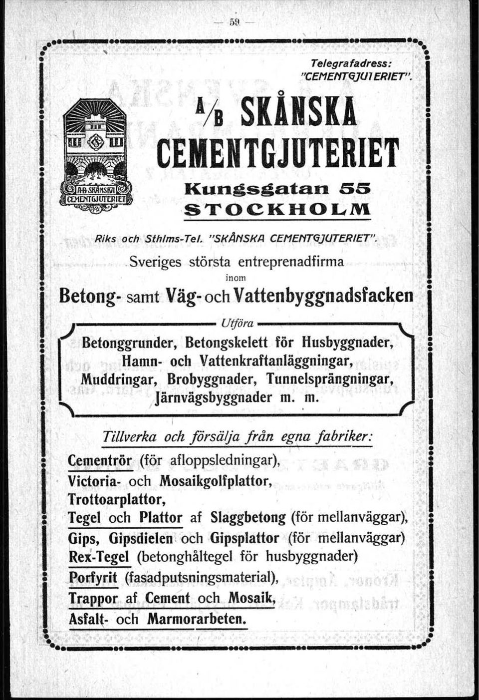 inom _ ii :; Betong- samt Väg-och ~ attenbggnadsfac~e~: - i lo" Utfara '\ -- -1 ""'- Jil Betonggrunder, Betongskelett för Husbggnader, ;;:i!~';',(t',hamn- och Vattenkraftanläggningar,.