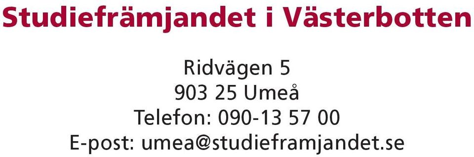 25 Umeå Telefon: 090-13 57