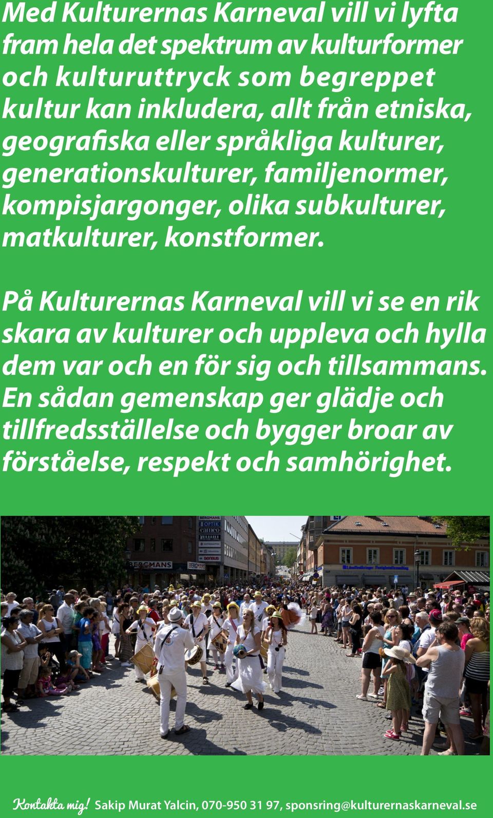 subkulturer, matkulturer, konstformer.