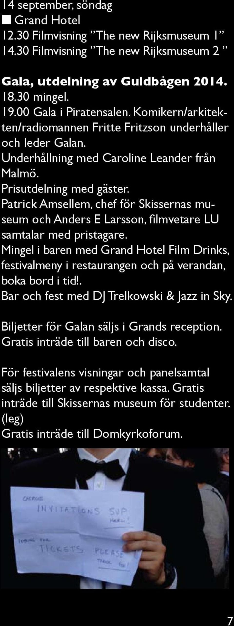 Patrick Amsellem, chef för Skissernas museum och Anders E Larsson, filmvetare LU samtalar med pristagare.