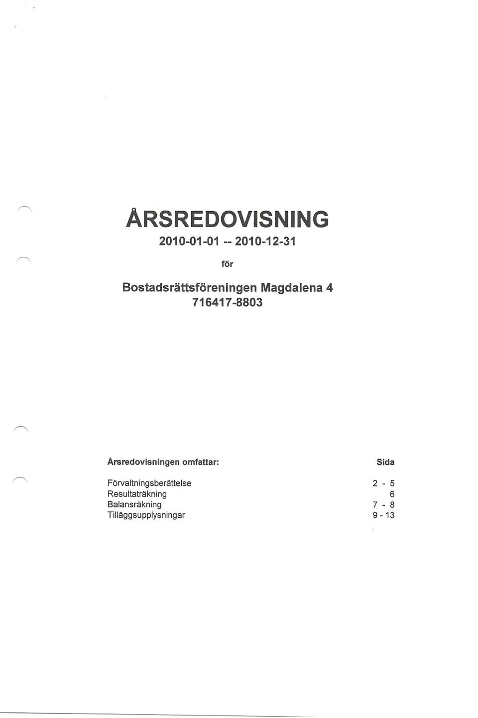 Förvaltningsberättelse Resultaträkning