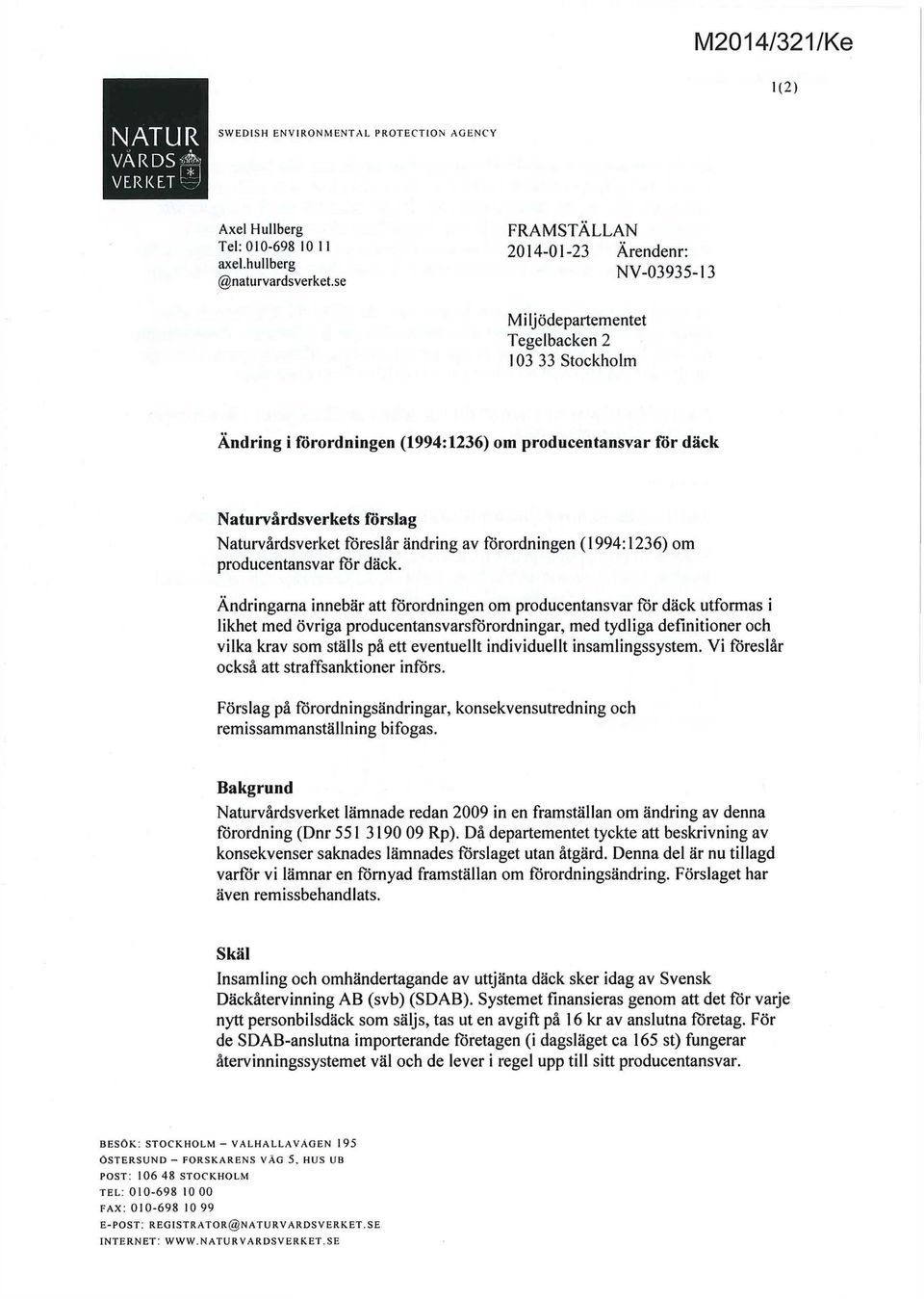 Naturvårdsverket föreslår ändring av förordningen (1994:1236) om producentansvar för däck.