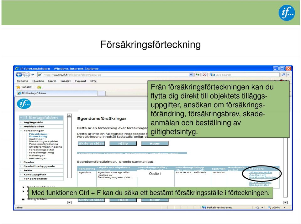 försäkringsbrev, skadeanmälan och beställning av giltighetsintyg.