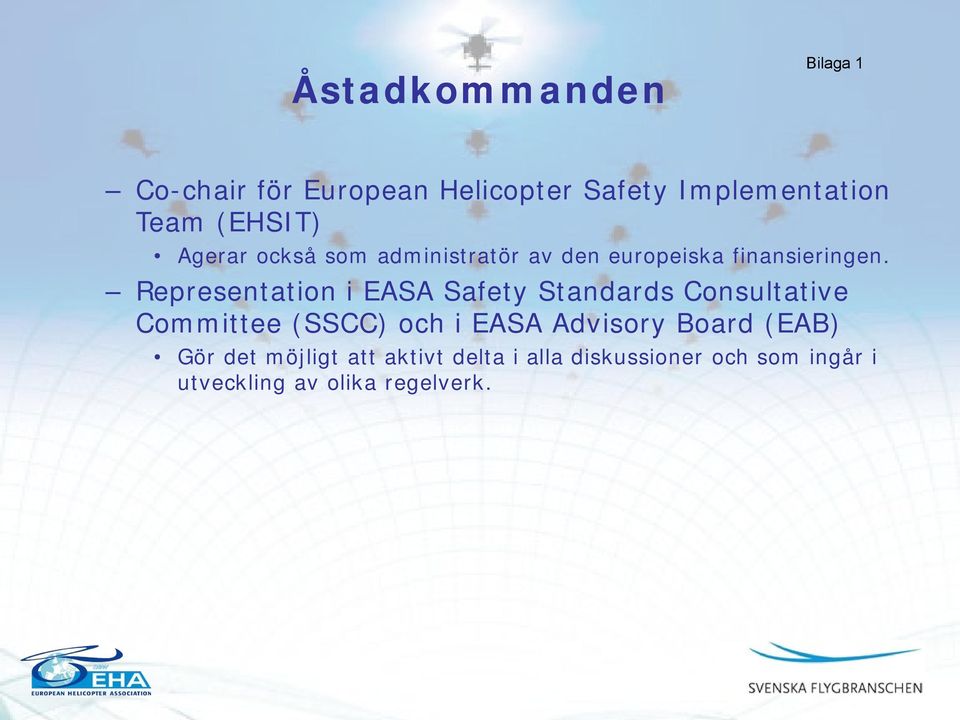 Representation i EASA Safety Standards Consultative Committee (SSCC) och i EASA Advisory