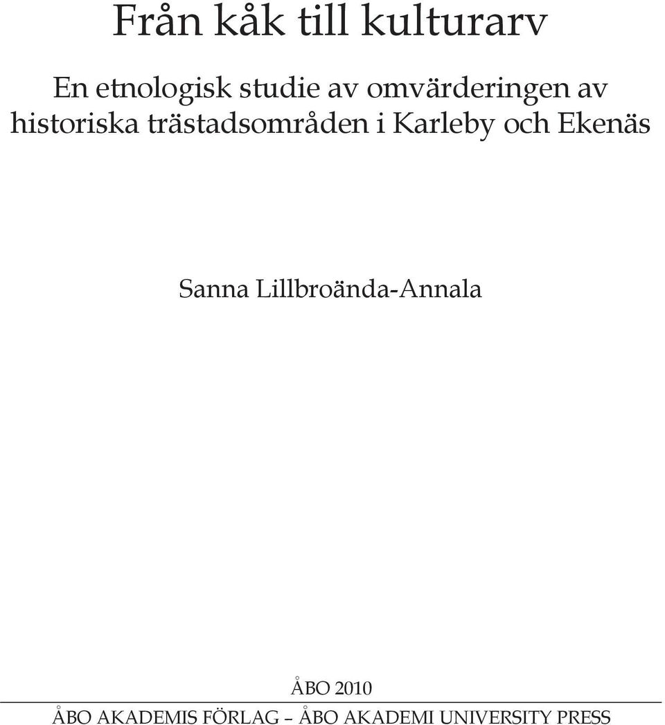 Karleby och Ekenäs Sanna Lillbroända-Annala ÅBO