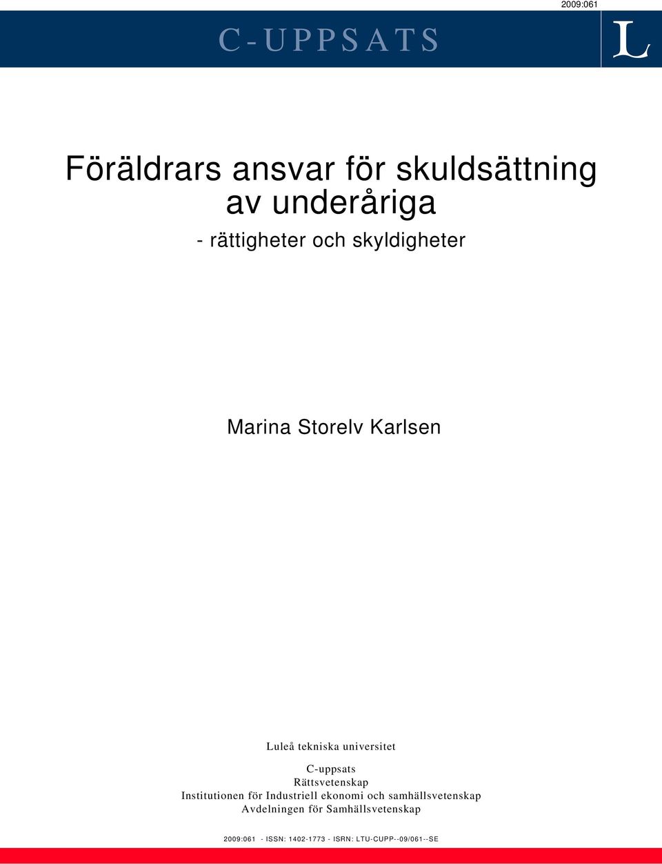 C-uppsats Rättsvetenskap Institutionen för Industriell ekonomi och