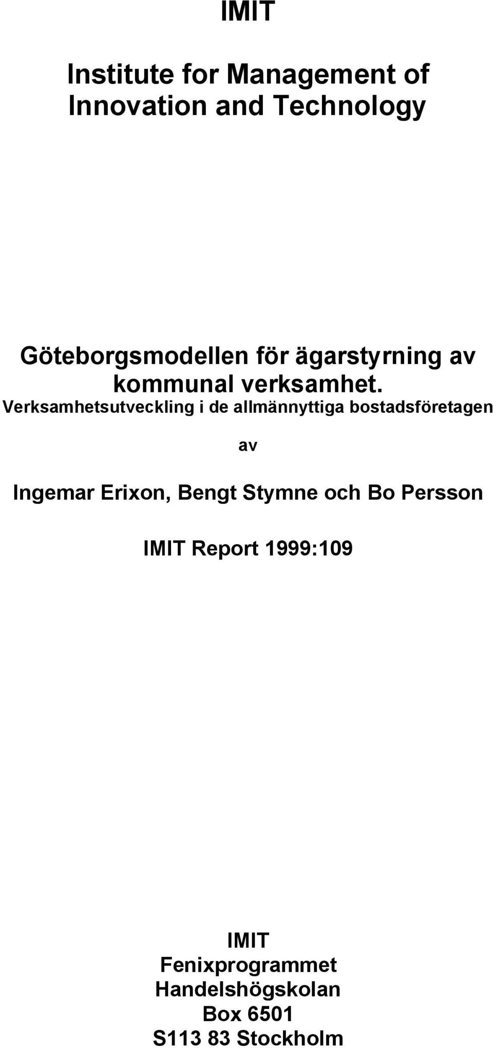 Verksamhetsutveckling i de allmšnnyttiga bostadsfšretagen av Ingemar Erixon,