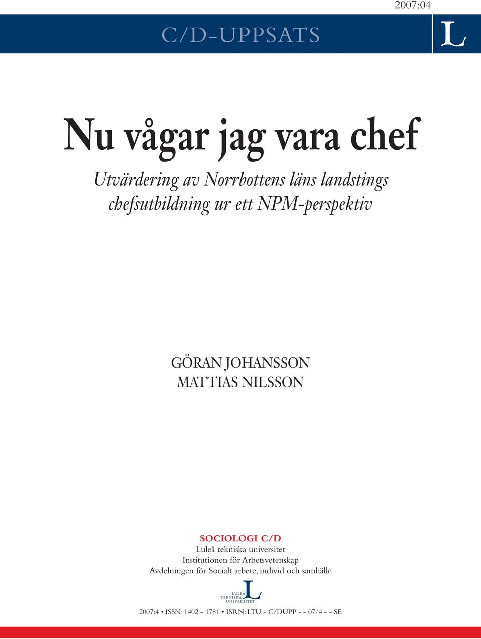 Luleå tekniska universitet Institutionen för Arbetsvetenskap Avdelningen för Socialt