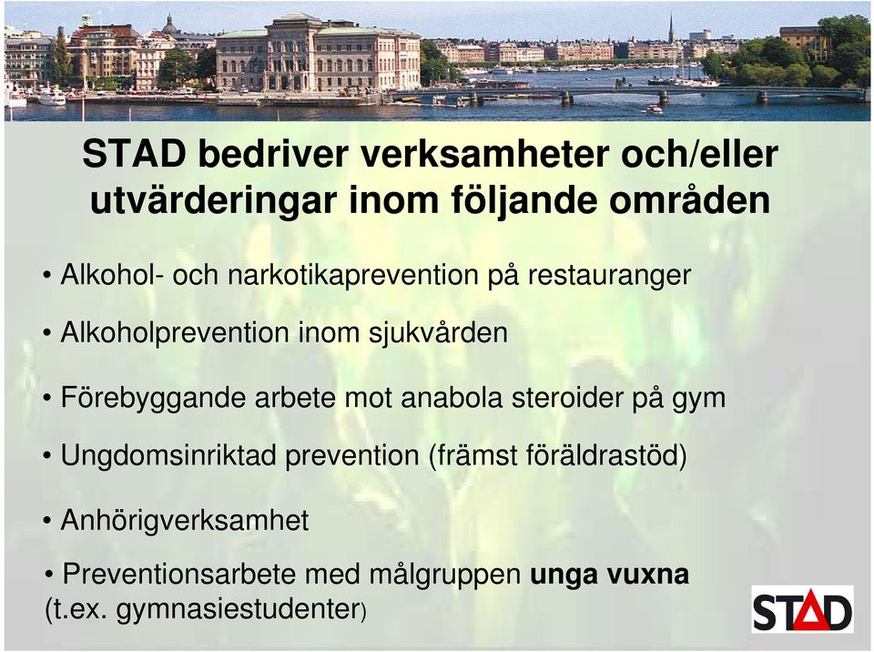 arbete mot anabola steroider på gym Ungdomsinriktad prevention (främst föräldrastöd)