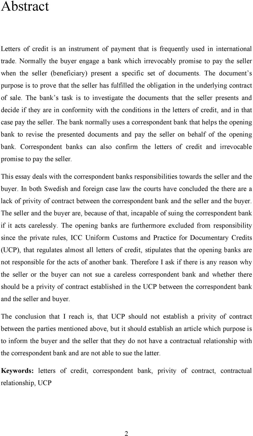 The document s purpose is to prove that the seller has fulfilled the obligation in the underlying contract of sale.