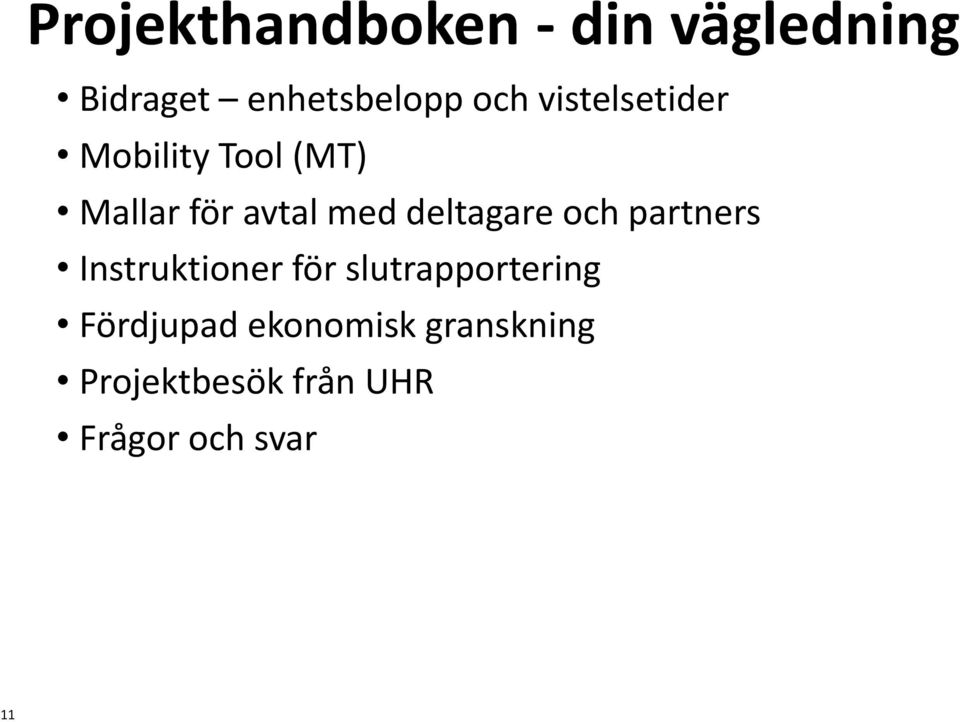 deltagare och partners Instruktioner för slutrapportering