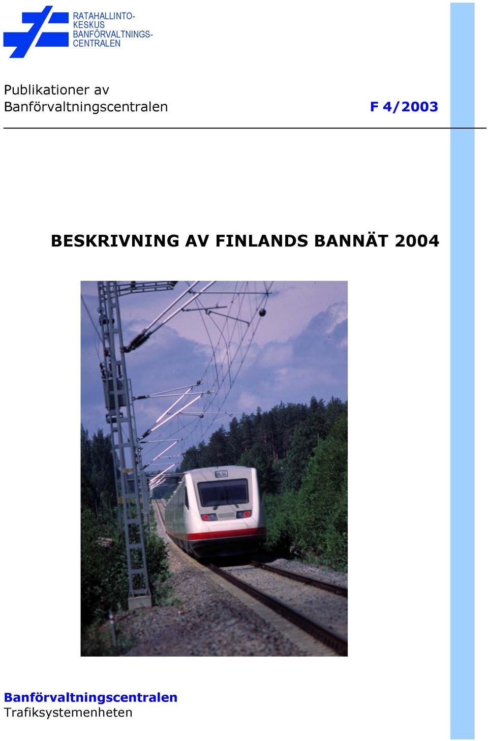 Banförvaltningscentralen F 4/2003