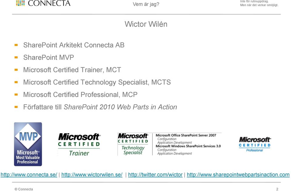 Microsoft Certified Technology Specialist, MCTS Microsoft Certified Professional, MCP Författare