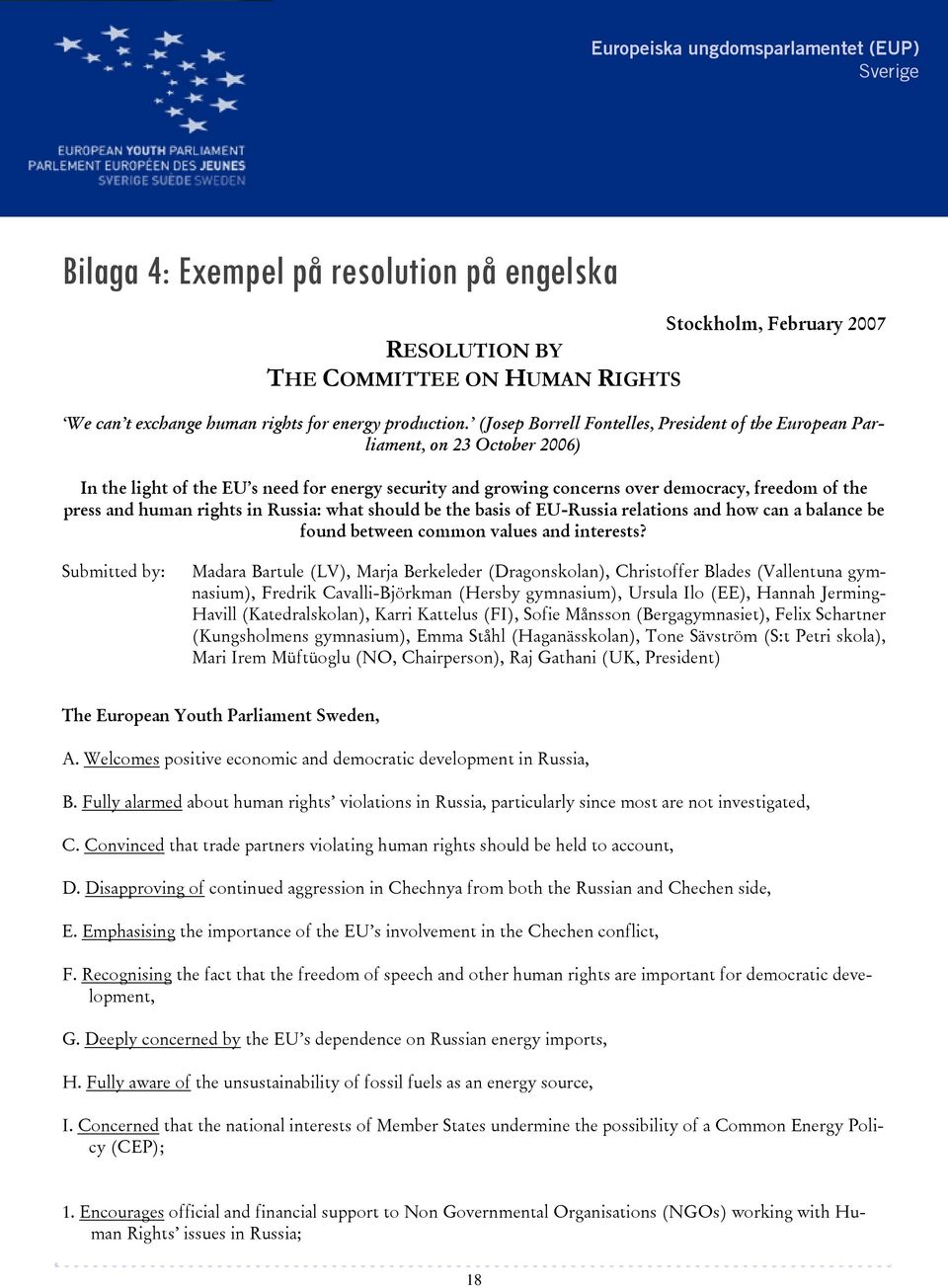 human rights in Russia: what should be the basis of EU-Russia relations and how can a balance be found between common values and interests?