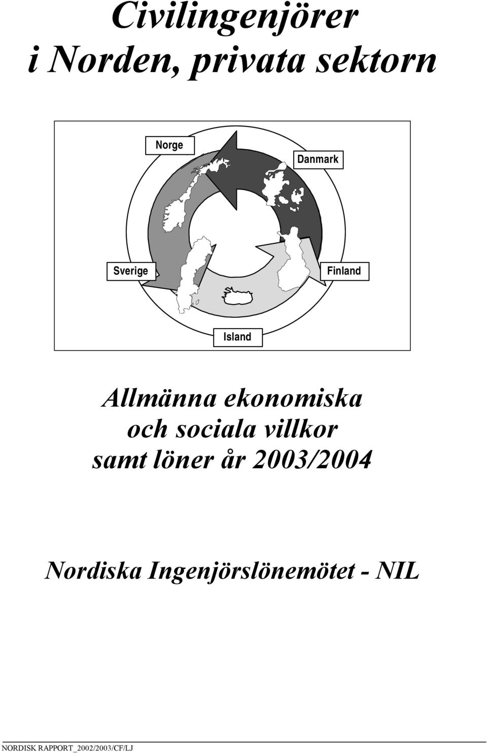 och sociala villkor samt löner år 2003/2004