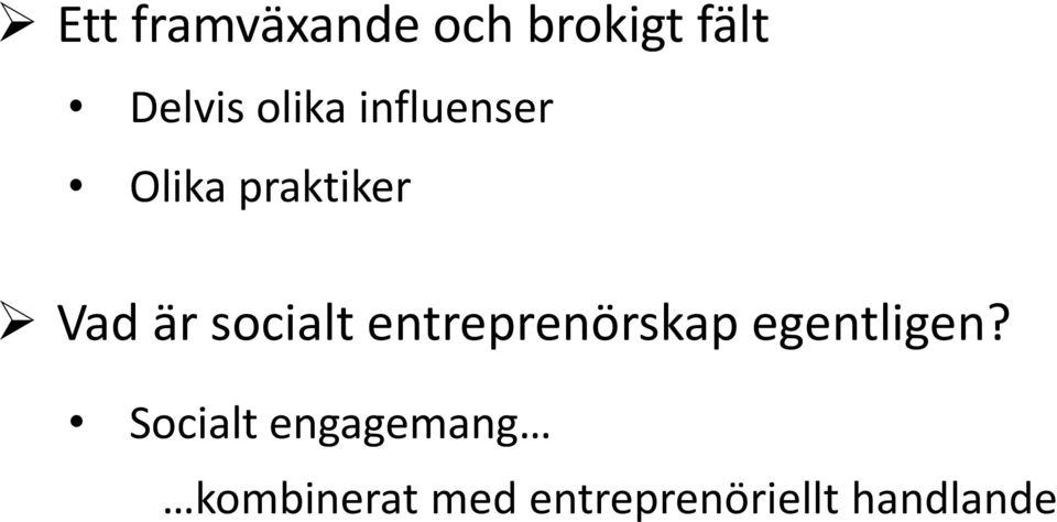 socialt entreprenörskap egentligen?