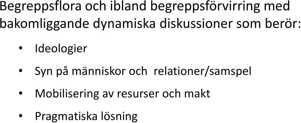 Ideologier Syn på människor och