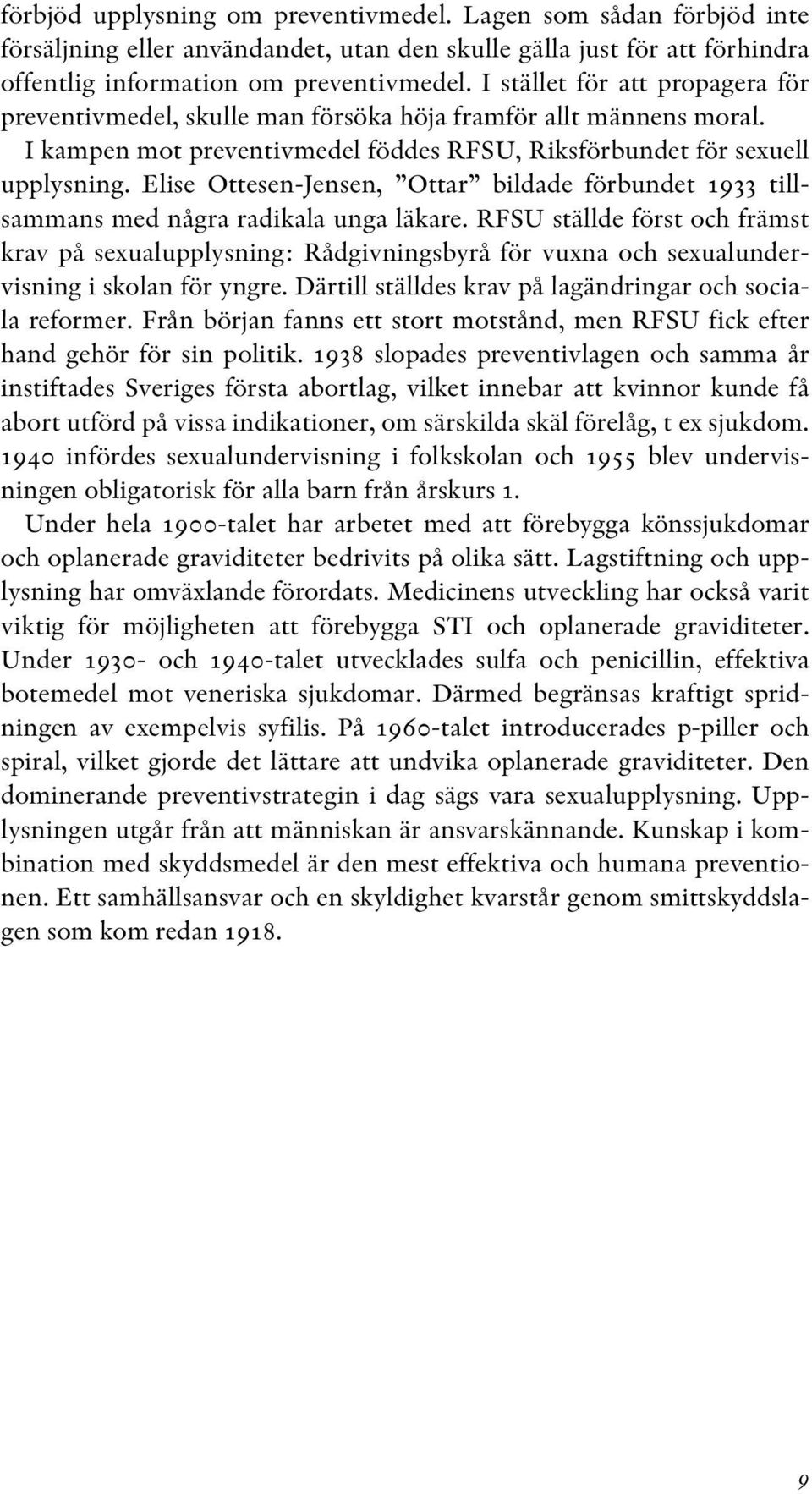 Elise Ottesen-Jensen, Ottar bildade förbundet 1933 tillsammans med några radikala unga läkare.