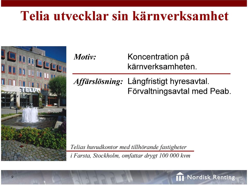 Förvaltningsavtal med Peab.