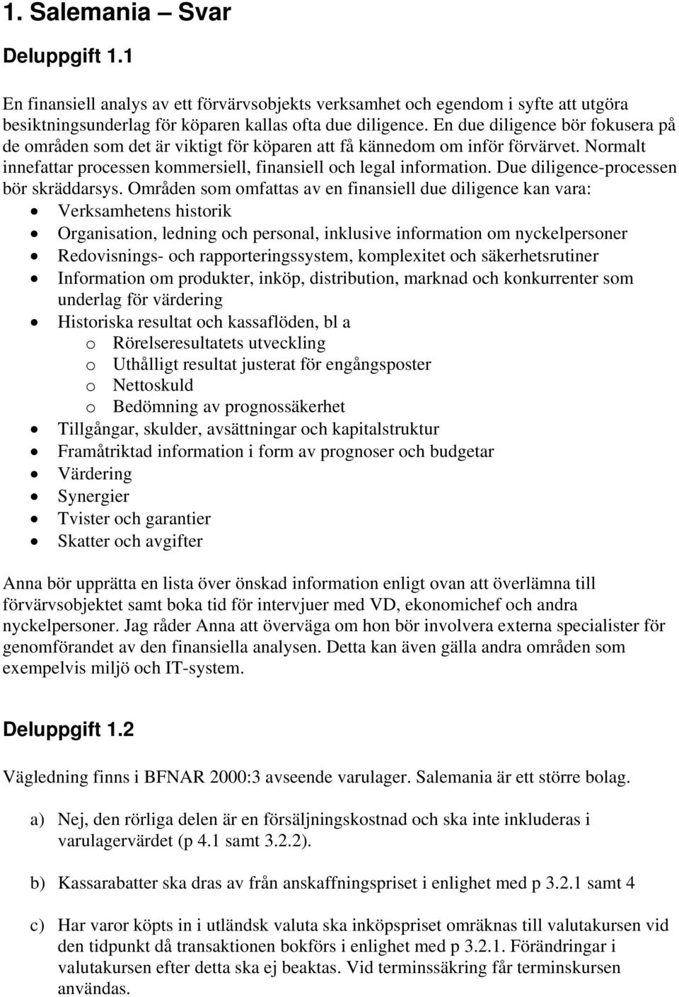 Due diligence-processen bör skräddarsys.