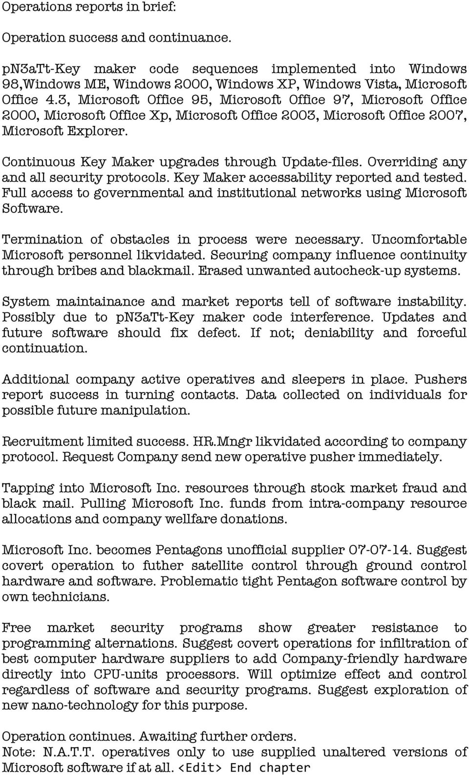 Continuous Key Maker upgrades through Update-files. Overriding any and all security protocols. Key Maker accessability reported and tested.