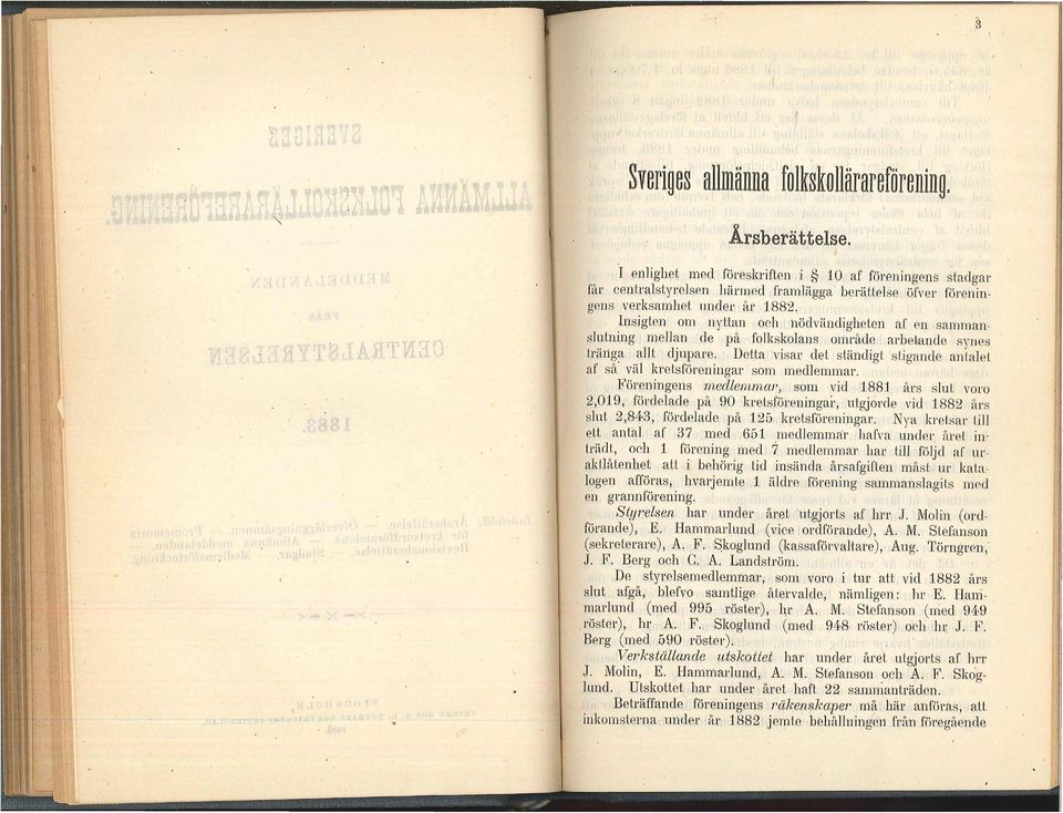 sammanslutning mellan de på folkskolans område arbetande synes tränga allt djupare. Detta 'isar det ständigt stigande antalet af så väl kretsföreningar som medlemmar.