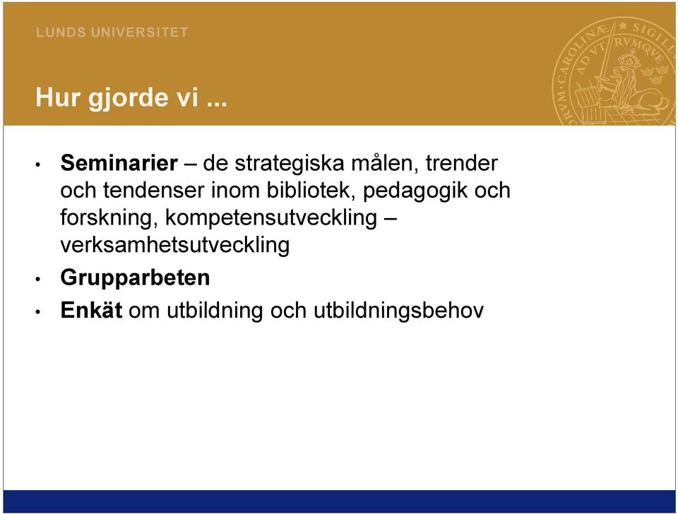 tendenser inom bibliotek, pedagogik och forskning,