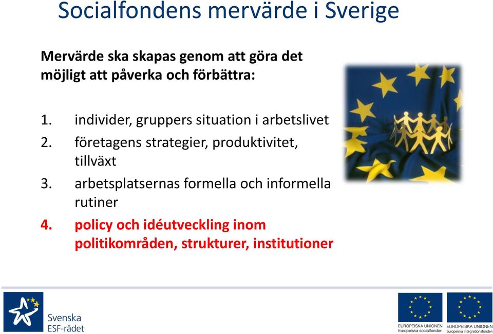 företagens strategier, produktivitet, tillväxt 3.