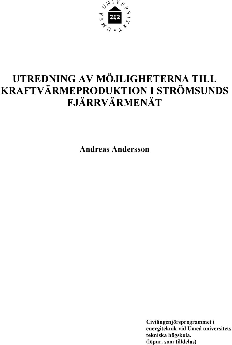 Andreas Andersson Civilingenjörsprogrammet i