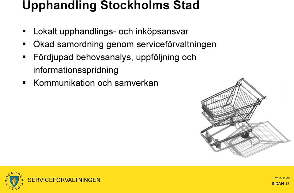 serviceförvaltningen Fördjupad behovsanalys,