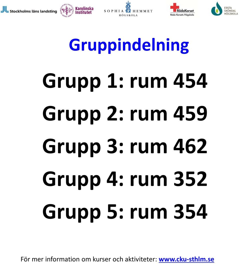 Grupp 3: rum 462 Grupp