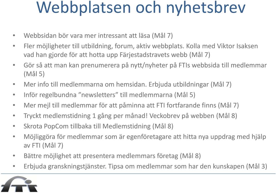 medlemmarna om hemsidan.