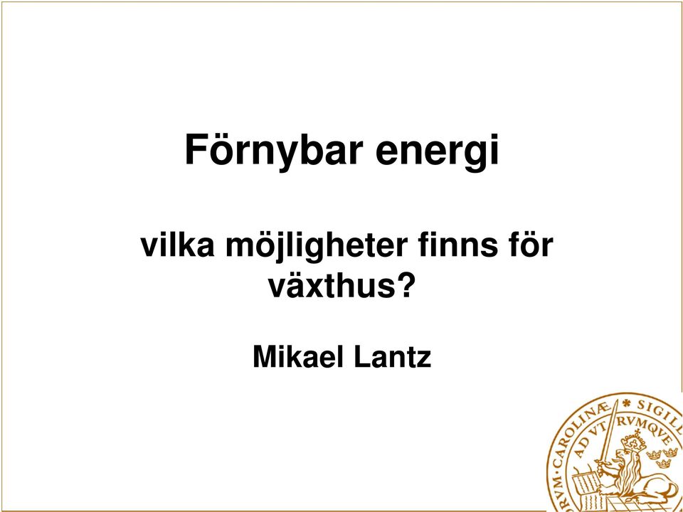 möjligheter