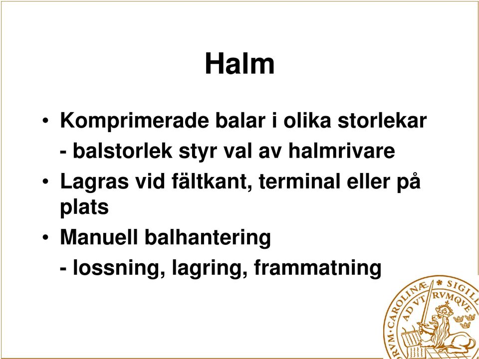 vid fältkant, terminal eller på plats