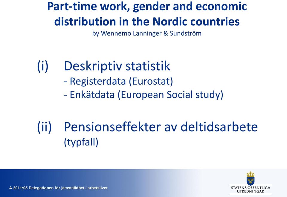 Deskriptiv statistik - Registerdata (Eurostat) - Enkätdata